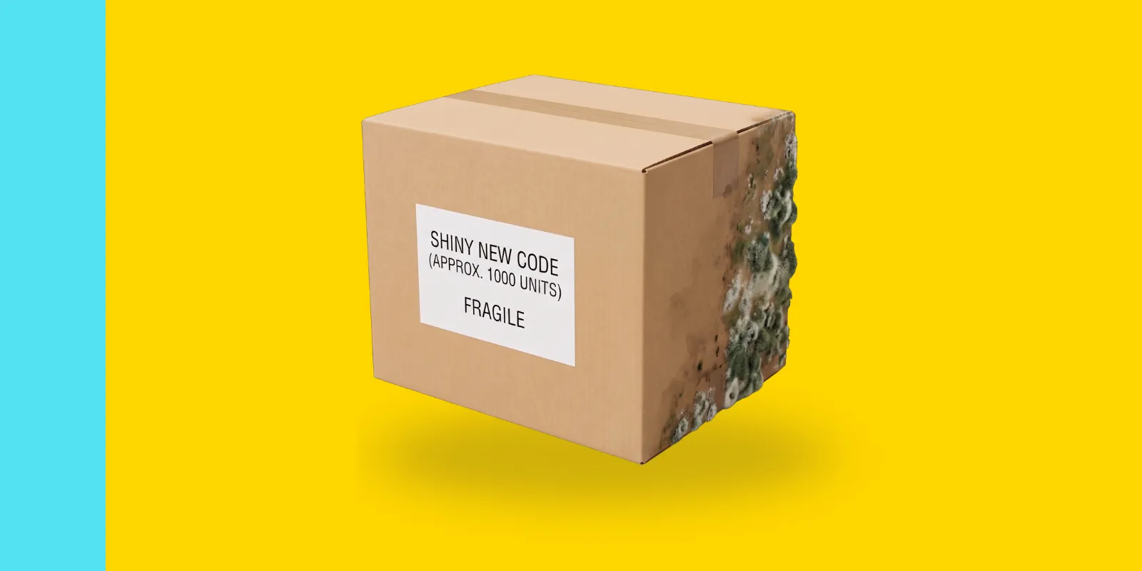 A cardboard shipping box labeled "Shiny New Code — Fragile" with one side covered in green mold, on a bright yellow background.